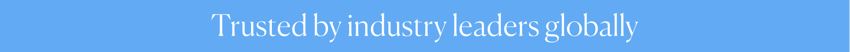 Trusted by industry leaders globally 