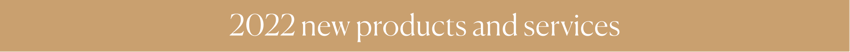 2022 new products and services