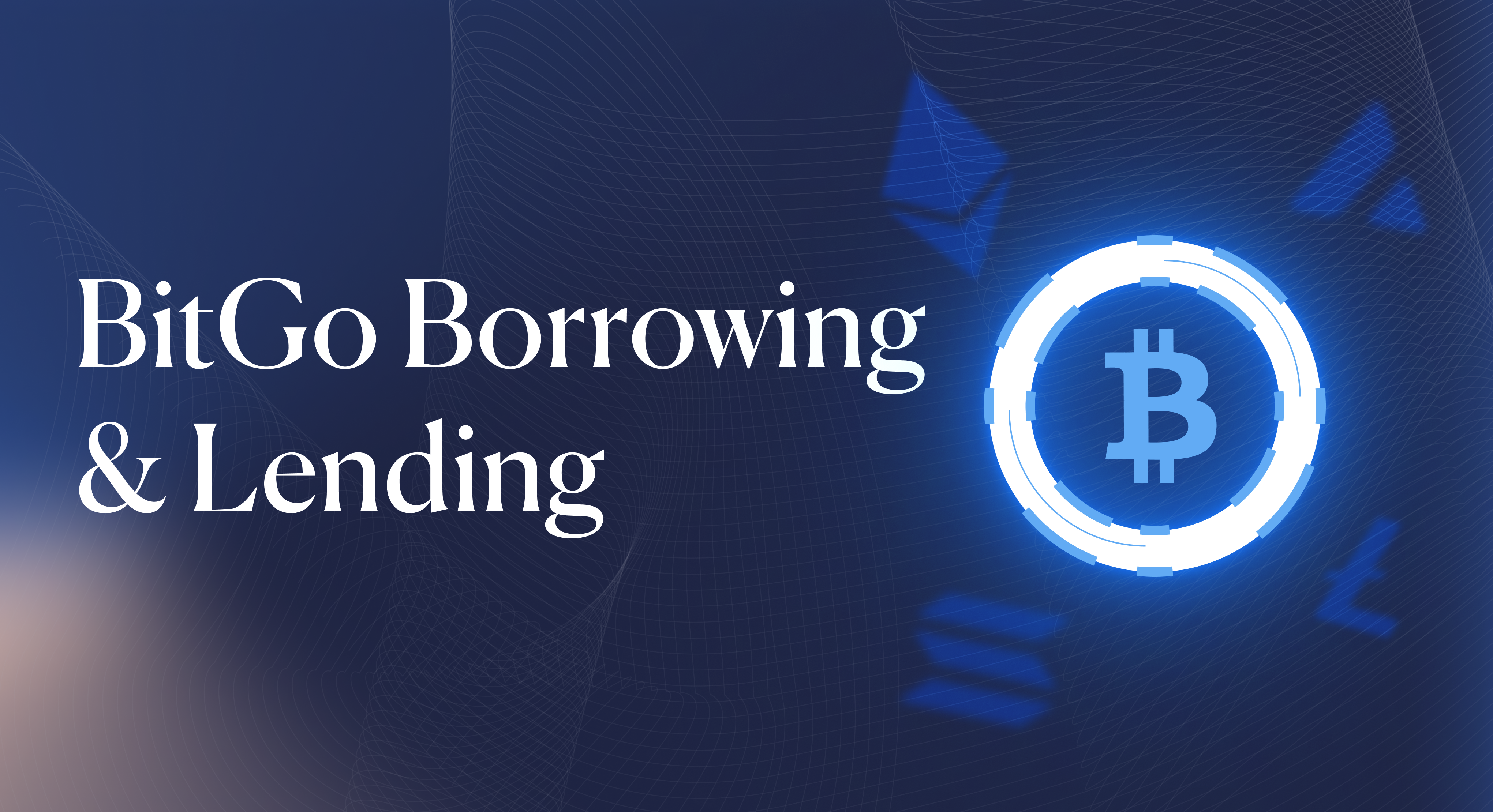 BitGo Borrowing & Lending V2_2